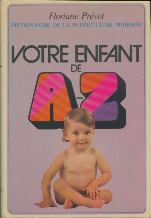 Livrenpoche : Votre enfant de A à Z - Florianne Prévot - Livre