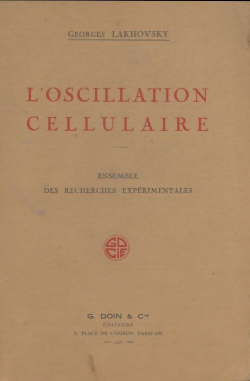 Livrenpoche : L'oscillation cellulaire - Georges Lakhovsky - Livre
