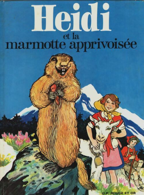 Livrenpoche : Heidi et la marmotte apprivoisee - Johanna Spyri - Livre