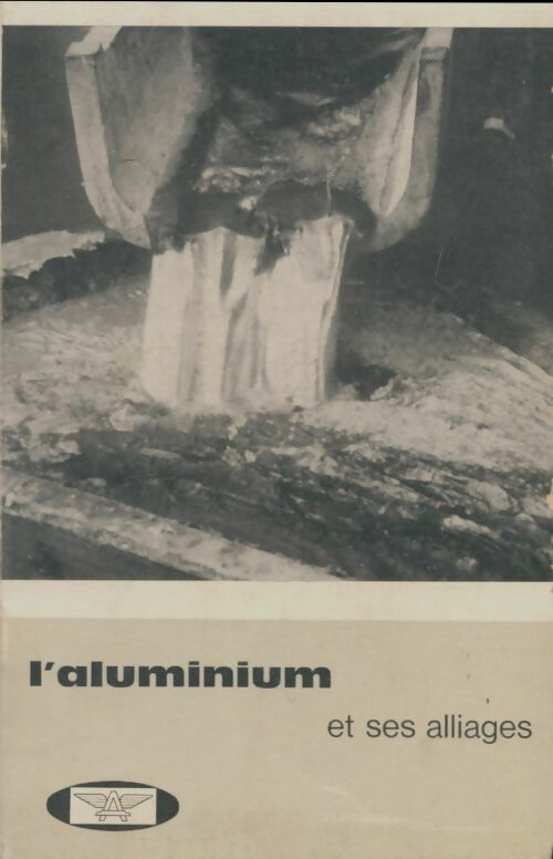 Livrenpoche : L'aluminium et ses alliages - Collectif - Livre