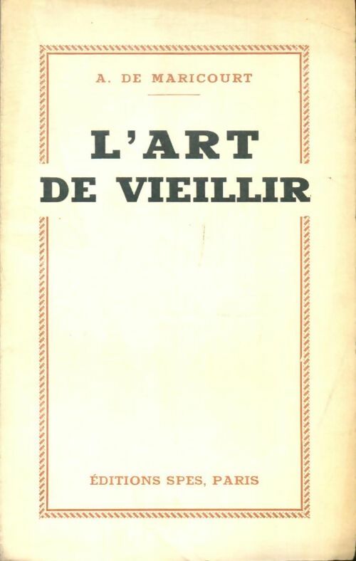 Livrenpoche : L'art de vieillir - André De Maricourt - Livre