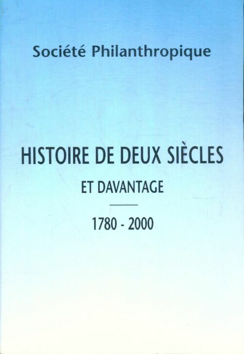 Livrenpoche : Histoire de deux siècles et davantage 1780-2000 - Noëlle Dedeyan - Livre