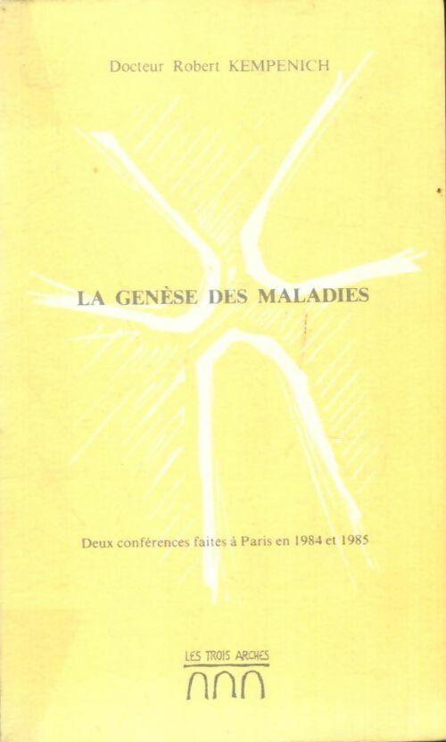 Livrenpoche : La genèse des maladies - Robert Kempenich - Livre