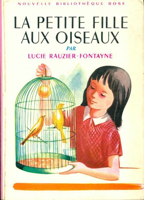 Livrenpoche : La petite fille aux oiseaux - Lucie Rauzier-Fontayne - Livre