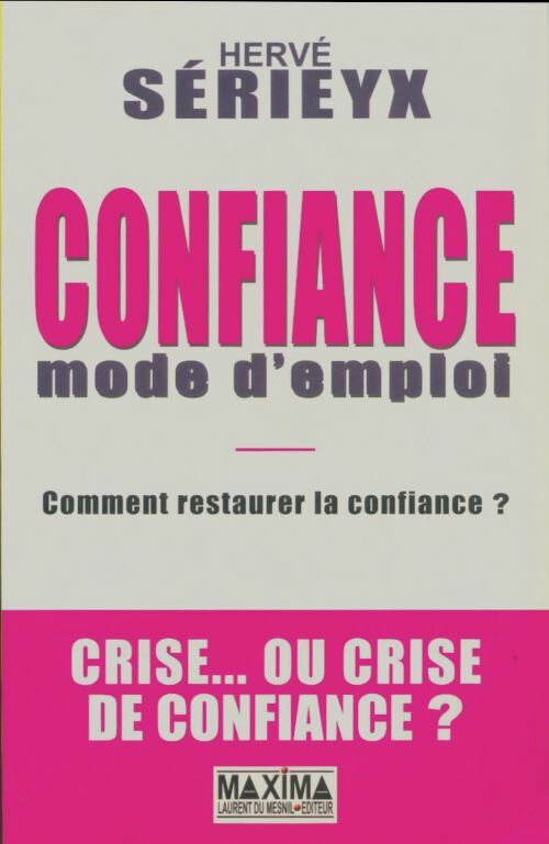 Livrenpoche : Confiance mode d'emploi - Hervé Sérieyx - Livre