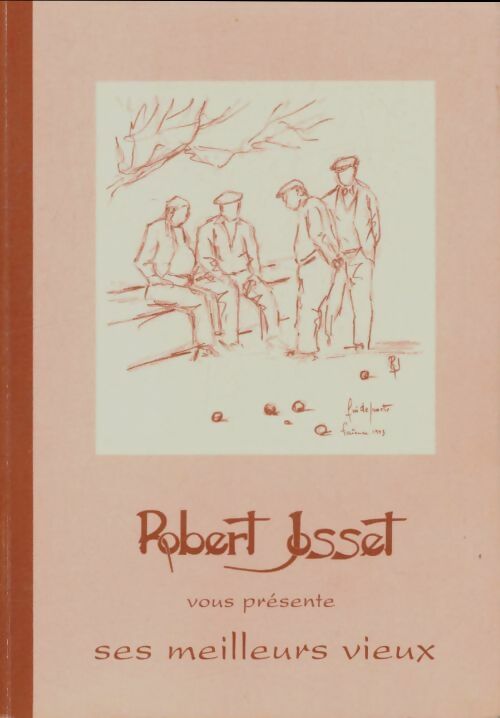 Livrenpoche : Mes meilleurs vieux - Robert Josset - Livre