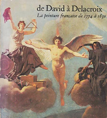 Livrenpoche : De David à Delacroix : La peinture française de 1774 à1830 - Collectif - Livre
