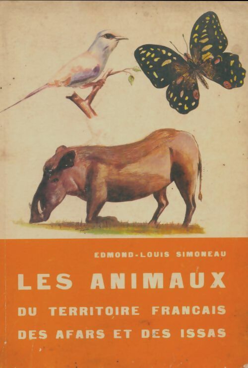 Livrenpoche : Les animaux du territoire français des afars et des issas - Edmond-Louis Simoneau - Livre