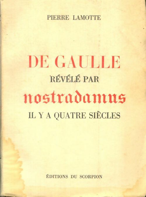 Livrenpoche : De Gaulle révélé par Nostradamus il y a quatre siècles - Pierre Lamotte - Livre