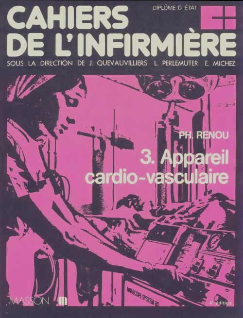 Livrenpoche : Cahiers de l'infirmière Tome III : Appareil cardio-vasculaire - Collectif - Livre