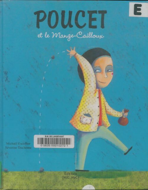 Livrenpoche : Poucet et le mange-cailloux - Michaël Escoffier - Livre