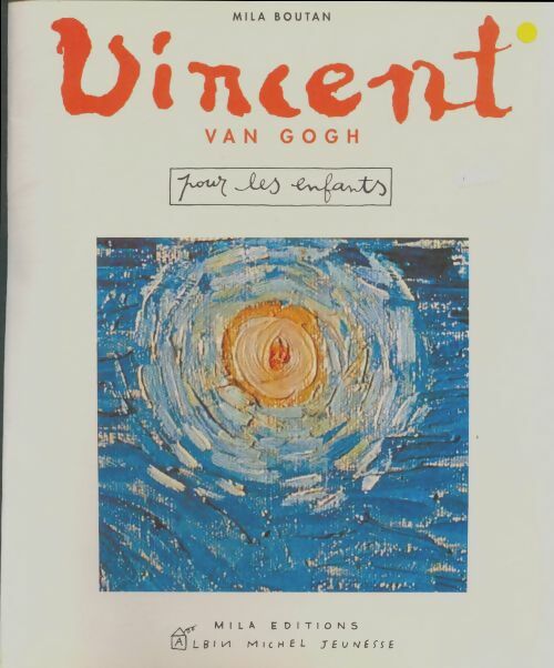 Livrenpoche : Vincent Van Gogh pour les enfants - Mila Boutan - Livre
