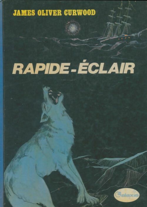 Livrenpoche : Rapide-Eclair - James Oliver Curwood - Livre