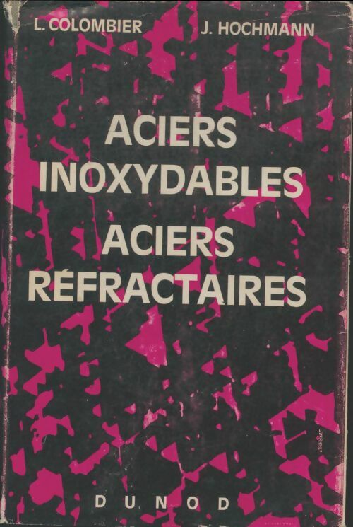 Livrenpoche : Aciers inoxydables aciers réfractaires - L. Colombier - Livre