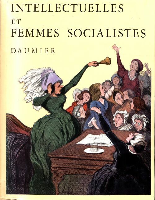 Livrenpoche : Intellectuelles et femmes socialistes - Honoré Daumier - Livre
