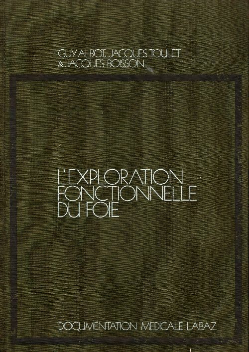 Livrenpoche : L'exploration fonctionnelle du foie - Guy Albot - Livre