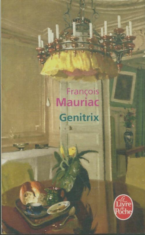 Génitrix - François Mauriac -  Le Livre de Poche - Livre