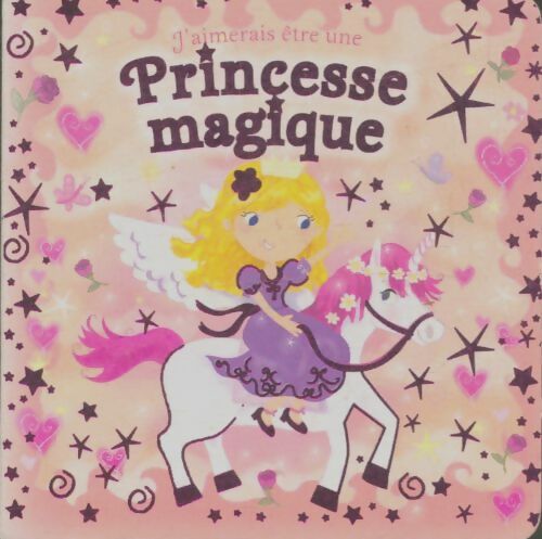 Livrenpoche : J'aimerais être une princesse magique - Xxx - Livre
