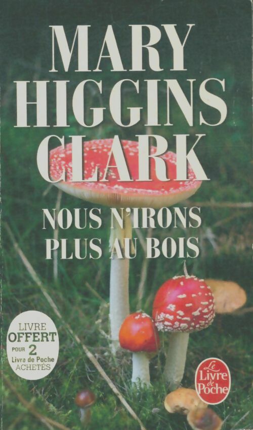 Livrenpoche : Nous n'irons plus au bois - Mary Higgins Clark - Livre