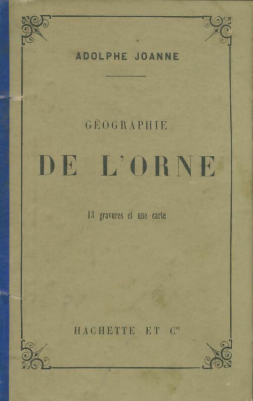 Livrenpoche : Géographie de l'Orne - Adolphe Joanne - Livre