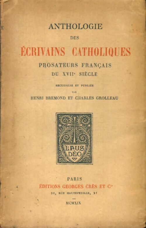 Livrenpoche : Anthologie des écrivains catholiques, prosateurs français du XVIIe siècle - Charles Henri; Grolleau - Livre