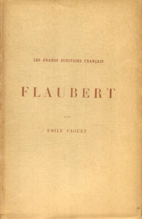 Livrenpoche : Flaubert - Emile Faguet - Livre