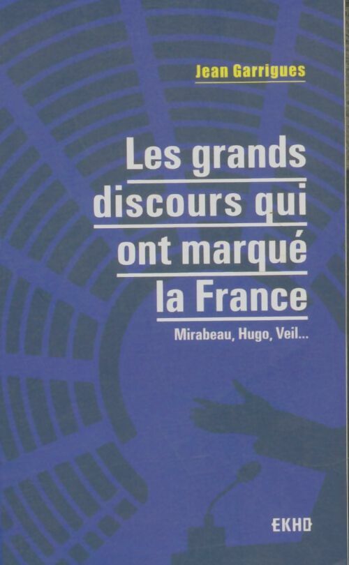 Livrenpoche : Les grands discours qui ont marqué la France - Jean Garrigues - Livre