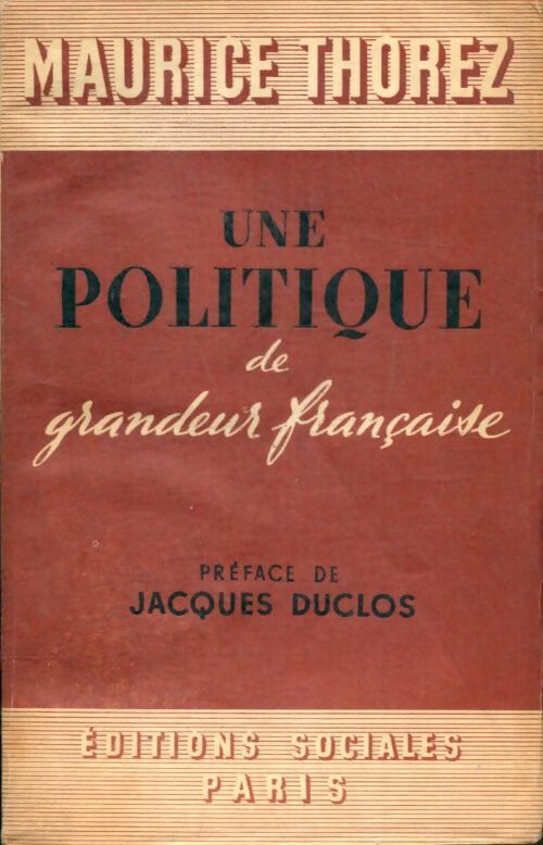 Livrenpoche : Une politique de grandeur française - Maurice Thorez - Livre