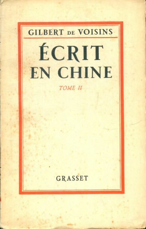 Livrenpoche : Écrit en Chine Tome II - Gilbert De Voisins - Livre