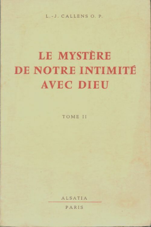 Livrenpoche : Le mystère de notre intimité avec Dieu Tome II - L.J. Callens - Livre