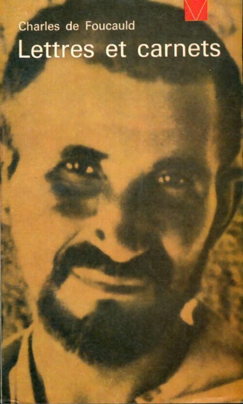 Livrenpoche : Charles de Foucauld : Lettres et carnets - Jean-François Six - Livre