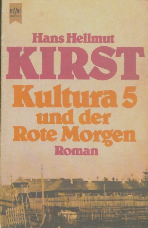Livrenpoche : Kultura 5 und der rote morgen  - Hans Hellmut Kirst - Livre