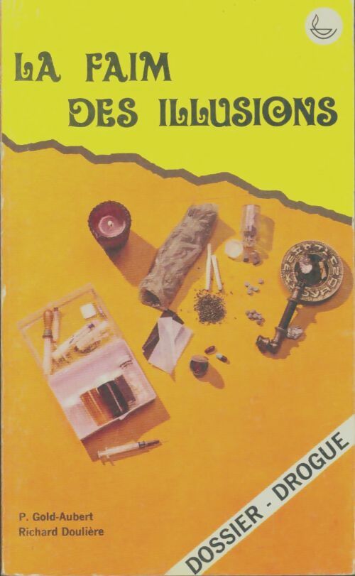 Livrenpoche : La faim des illusions - Philippe Gold-Aubert - Livre