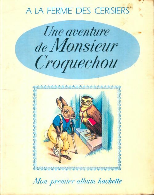 Livrenpoche : A la ferme des cerisiers : Une aventure de Monsieur Croquechou - Collectif - Livre