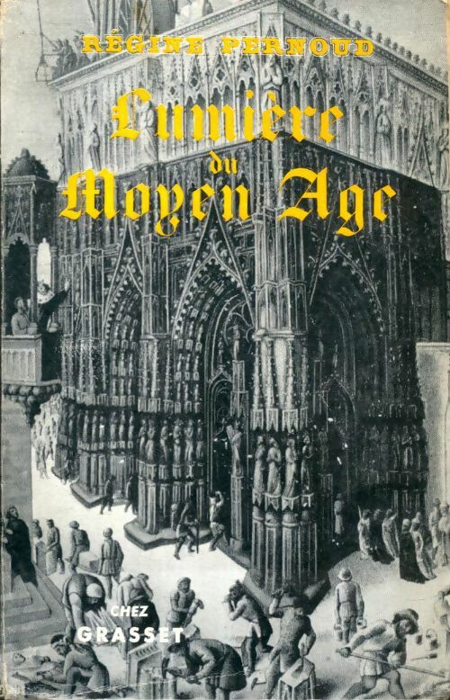 Livrenpoche : Lumière du Moyen Age - Régine Pernoud - Livre