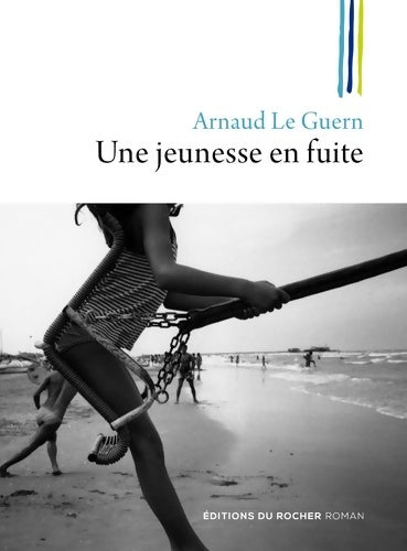 Livrenpoche : Une jeunesse en fuite - Arnaud Le Guern - Livre