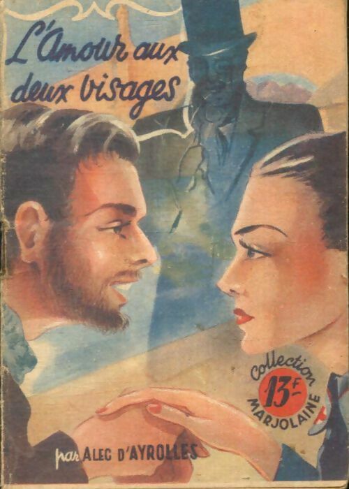 Livrenpoche : L'amour aux deux visages - Alec D'Ayrolles - Livre