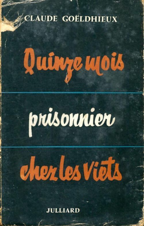 Livrenpoche : Quinze mois prisonnier chez les viets - Claude Goëldhieux - Livre