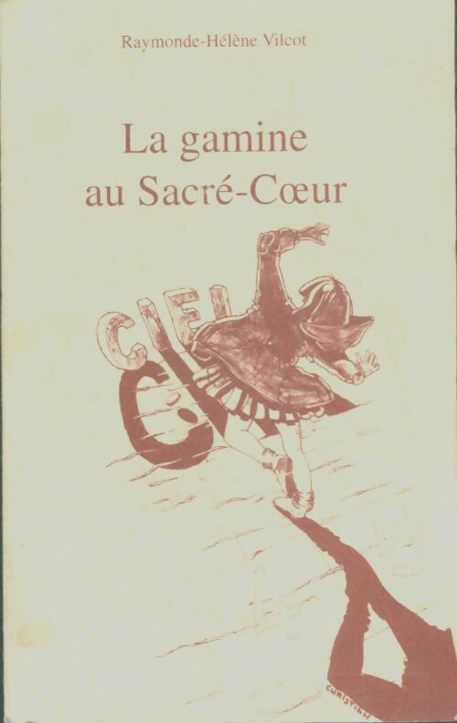 Livrenpoche : La gamine au sacré coeur - Raymonde Hélène Vilcot - Livre