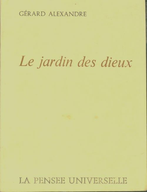 Livrenpoche : Le jardin des dieux - Gérard Alexandre - Livre