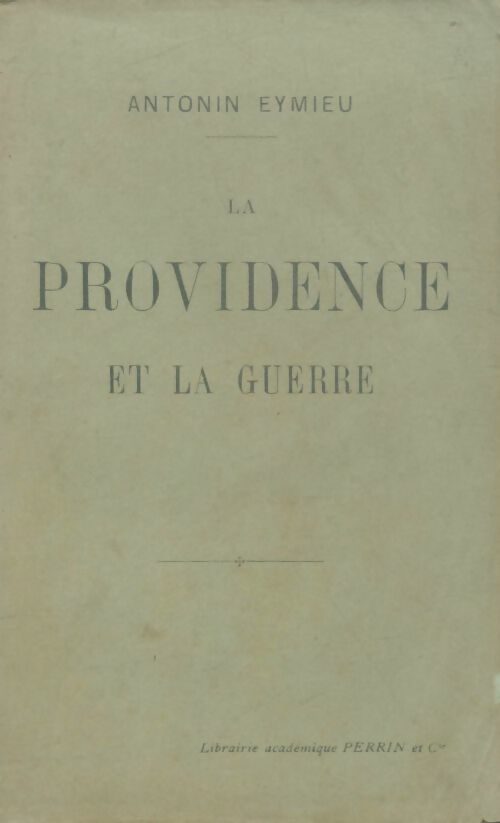 Livrenpoche : La providence et la guerre - Antonin Eymieu - Livre