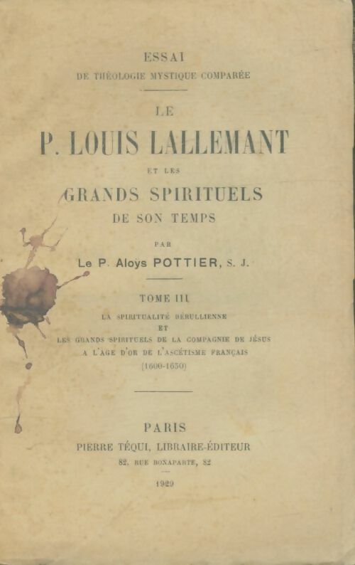 Livrenpoche : Le P. Louis Lallemant et les grands spirituels de son temps Tome III - Aloÿs Pottier - Livre