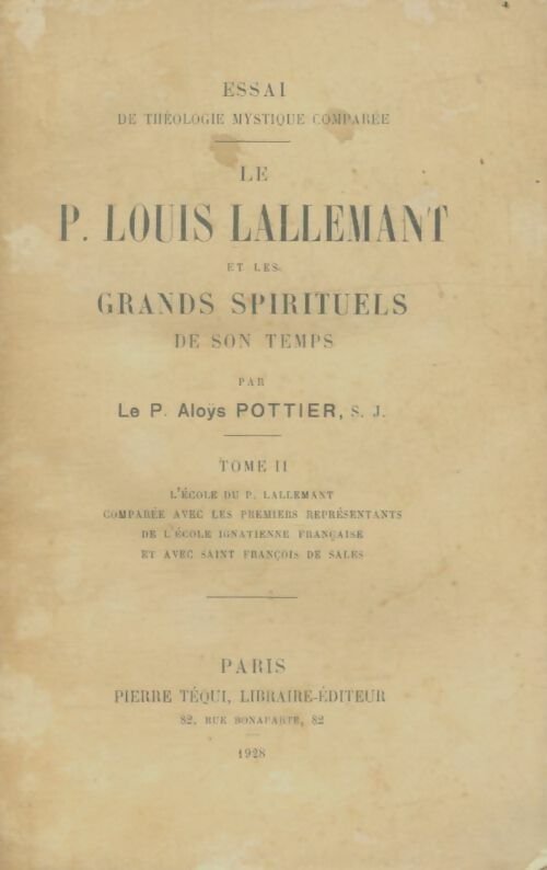 Livrenpoche : Le P. Louis Lallemant et les grands spirituels de son temps Tome II - Aloÿs Pottier - Livre