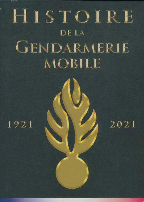 Livrenpoche : Histoire de la gendarmerie mobile - Collectif - Livre