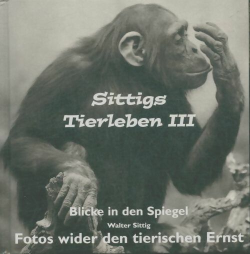 Livrenpoche : Sittigs Tierleben III - Ernst Tierischen - Livre