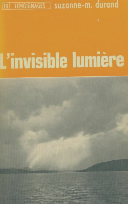 Livrenpoche : L'invisible lumière - Suzanne-Marie Durand - Livre
