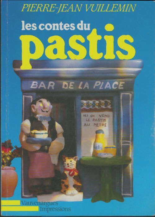 Livrenpoche : Les contes du pastis - Pierre-Jean Vuillemin - Livre