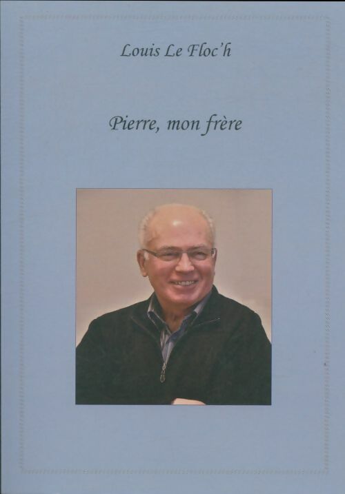 Livrenpoche : Pierre, mon frère - Louis Le Floc'H - Livre