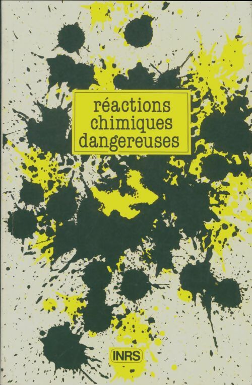 Livrenpoche : Réactions chimiques dangereuses - Collectif - Livre