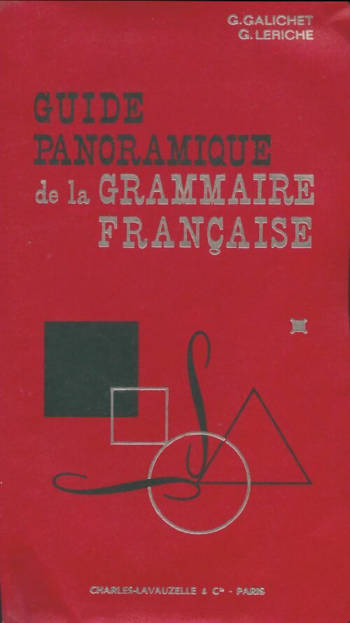Guide panoramique de la grammaire française - Georges Galichet -  Lavauzelle GF - Livre